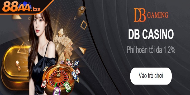 DB casino là sảnh game được nhiều thành viên yêu thích